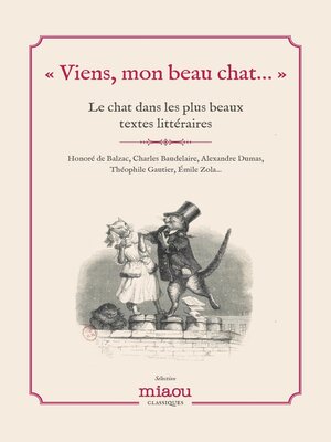 cover image of Viens, mon beau chat...--Le chat dans les plus grands textes littéraires